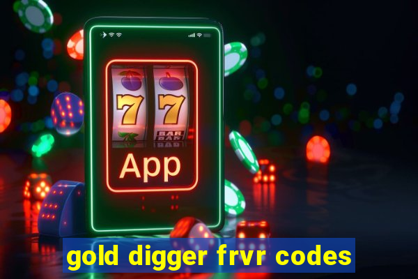 gold digger frvr codes